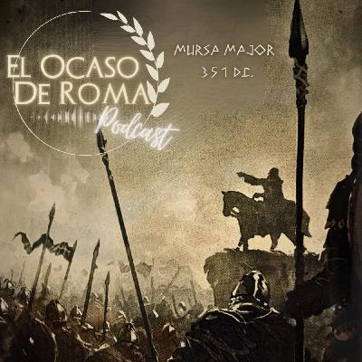 Ep 93. La gran batalla de Mursa Major (351 d.C.)
