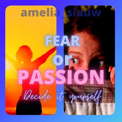 Are You Driven by Passion or Fear?