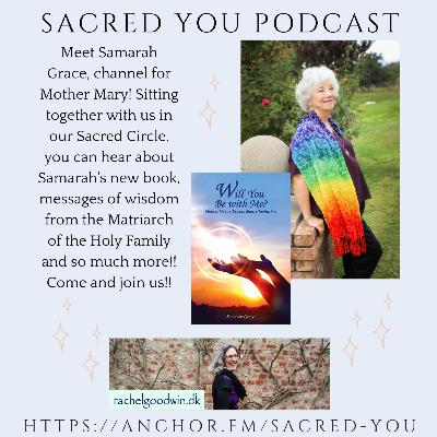 E33 - Mother Mary's Extraordinary Invitation and Samarah Grace