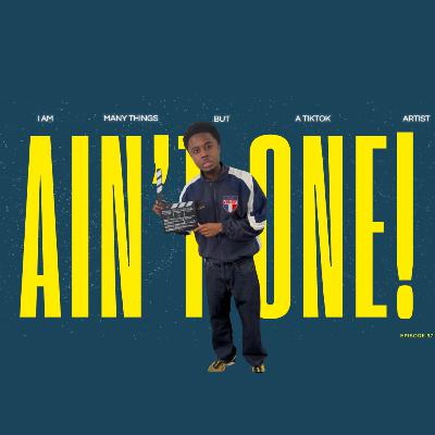 Episode 97: 'I Am Many Things But A TikTok Artist Isn’t One' Ft. Dayor
