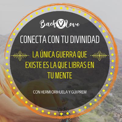 LA ÚNICA GUERRA QUE EXISTE ES LA QUE LIBRAS EN TU MENTE