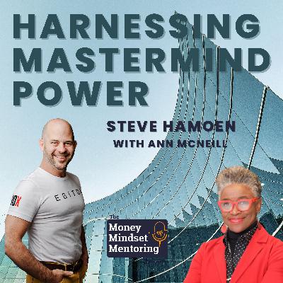 Harnessing Mastermind Power for Financial Success with  Ann McNeill