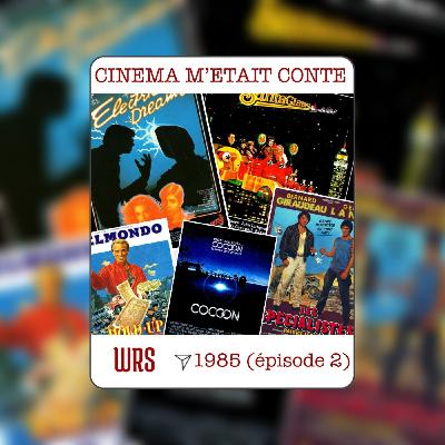 L'année 1985 au cinéma : épisode 2