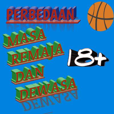 Eps. 124 - Perbedaan Masa Remaja Dan Masa Dewasa