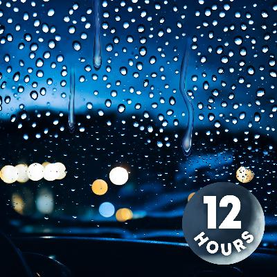 Sleep to Super Heavy Rain on Windshield 12 Hours