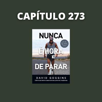 Nunca é Hora de Parar | David Goggins