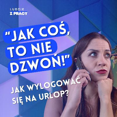 Praca podczas urlopu - co zrobić, żeby tego uniknąć?