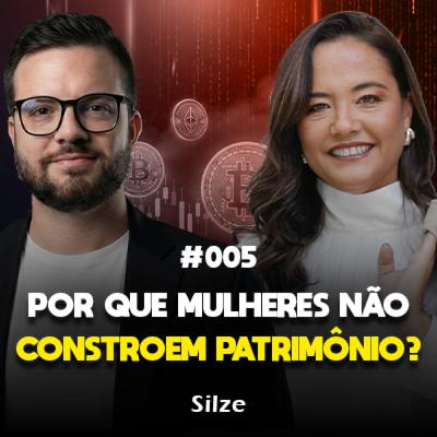 POR QUE AS MULHERES TÊM MEDO DE INVESTIR? A Verdade Inconveniente | Silze Takano | BianchiPodcast #5