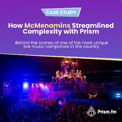 How McMenamins Streamlined Complexity with Prism