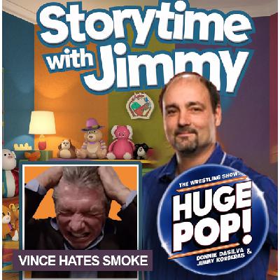 Storytime with Jimmy - Story #5 - Vince hates smoke