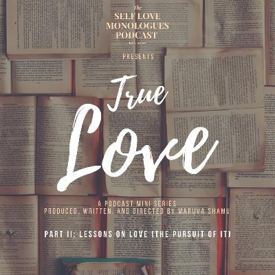 True Love Miniseries Part II: Lessons on Love