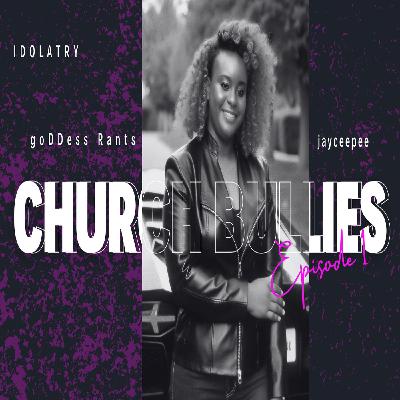 Church Bullies Ep 1: Unmasking Church Bullies: The Untold Stories of Faith & Fear