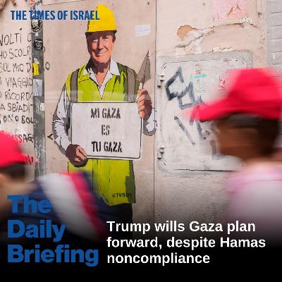 Day 832 - Trump wills Gaza plan forward, despite Hamas noncompliance