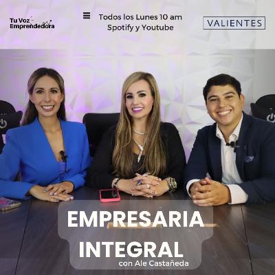 T2 Ep 24 Empresaria Integral: Claves del Éxito Empresarial con Ale Castañeda | Liderazgo Empresarial