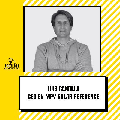 Vender Picos cuando Todos Buscan Oro, La Historia de Luis Candela, CEO de MPV Solar Reference Ep.293