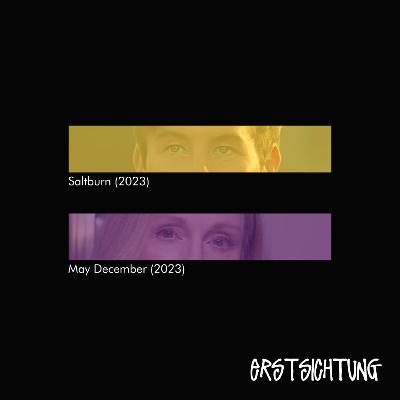 #236 - Saltburn, May December + Oscar-Nominierungen #236 - Saltburn, May December + Oscar-Nominierungen