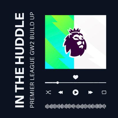 EPISODE 7: PL GAME WEEK 2 EPISODE 7: PL GAME WEEK 2