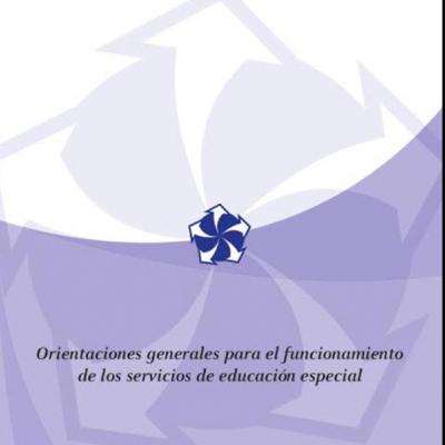 Orientaciones generales para el funcionamiento de los servicios educativos especiales
