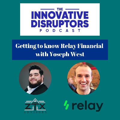 Episode 26 - Getting to know Relay Financial