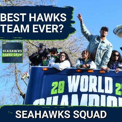SEAHAWKS SQUAD SHOW: Are the 2025 Seattle Seahawks the BEST IN TEAM HISTORY? SEAHAWKS SQUAD SHOW: Are the 2025 Seattle Seahawks the BEST IN TEAM HISTORY?