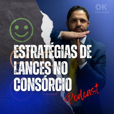 ESTRATÉGIAS DE LANCES NO CONSÓRCIO#24 ESTRATÉGIAS DE LANCES NO CONSÓRCIO#24