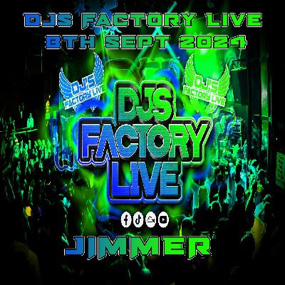 Jimmer - DJs Factory - 8th September 2024