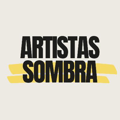 Artistas sombra.