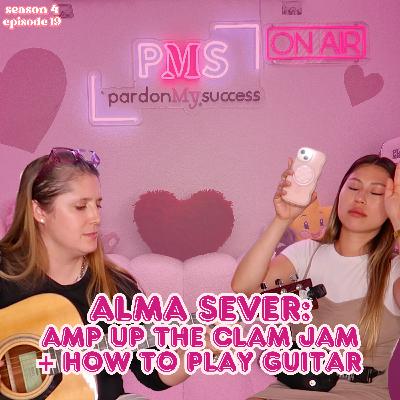 Alma Sever - Amp Up the Clam Jam + How to Play Guitar: Ep 19
