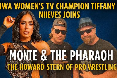 Monte & The Pharaoh Exclusive: NWA Women’s TV Champion Tiffany Nieves In Studio!