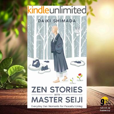 [Review] Zen Stories with Master Seiji (Daiki Shimada) Summarized