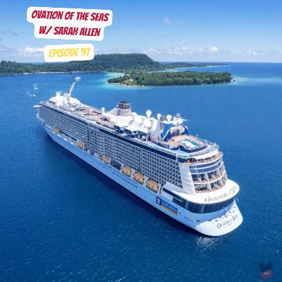 Ovation of the Seas with Sarah Allen | Episode 97