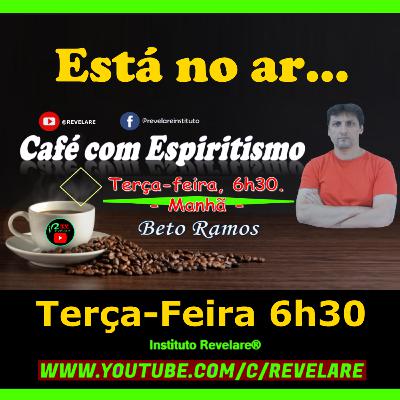 CAFÉ COM ESPIRITISMO - EPISÓDIO #001 - ANO 2