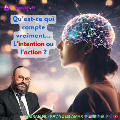 Leh Leha: Qu’est-ce qui compte vraiment l’intention ou l’action ?