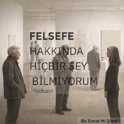 Bu Sanat Mı Şimdi? Bu Sanat Mı Şimdi?