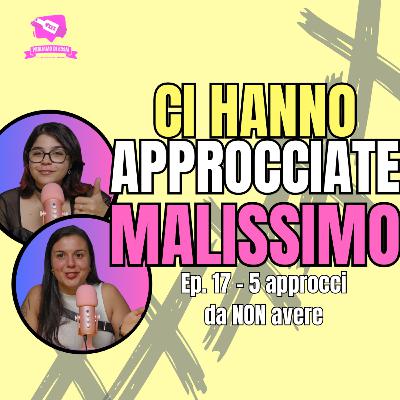 Ep. 17 - 5 approcci da NON avere