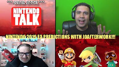 Nintendo E3 Predictions with JoAfterWork | SPECIAL EPISODE Nintendo TALK
