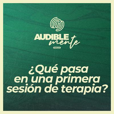 ¿Qué pasa en una primera sesión de terapia? (EP4 de la serie "¿Necesito ir a terapia?")