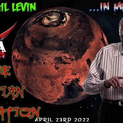 THE MARTIAN REVELATION 4_23_22 GUESTS_ DR RON LEVIN_PROFESSOR_RICHARD HOOVER_SIR CHARLES SHULTS