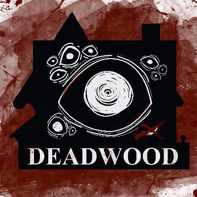 FEED DROP | DEADWOOD