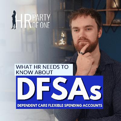What HR Needs to Know About Dependent Care FSAs