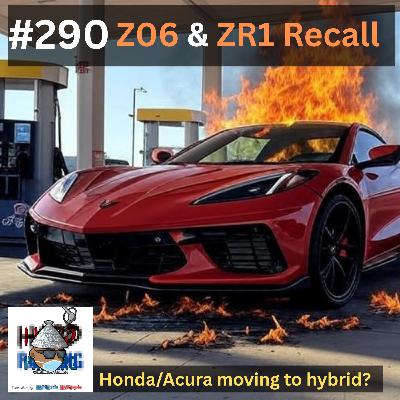 Z06 and ZR1 Recalled , Honda/Acura giving up on EV?
