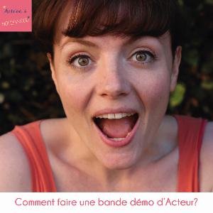 Comment faire une Bande Démo d'Acteur? Comment faire une Bande Démo d'Acteur?