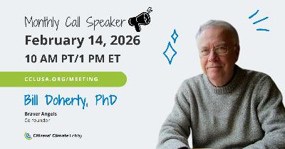 William J. Doherty, Ph.D. | February 2026 Monthly Meeting | Citizens Climate Lobby William J. Doherty, Ph.D. | February 2026 Monthly Meeting | Citizens Climate Lobby