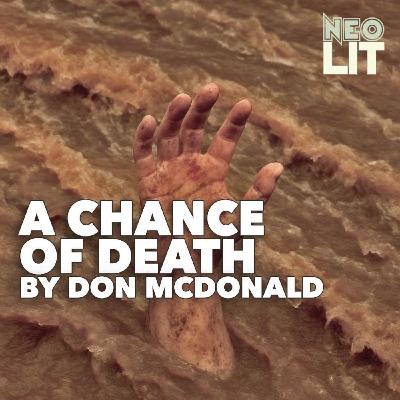 A Chance of Death–a Modern Short Story by Don McDonald