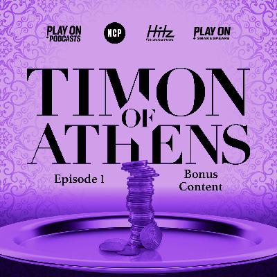 Timon of Athens - Bonus Content Episode 1 - Writer Kenneth Cavander, Director Andy Wolk & Actor Anthony Cochrane