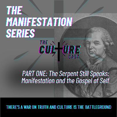 #11 - The Serpent Still Speaks: Manifestation and the Gospel of Self