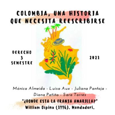 Colombia, una historia que necesita reescribirse Colombia, una historia que necesita reescribirse
