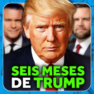 Trump: balance de seis meses - Economía Directa
