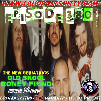 Episode 380 | Old School Boney Fiend | March 6, 2017 Episode 380 | Old School Boney Fiend | March 6, 2017