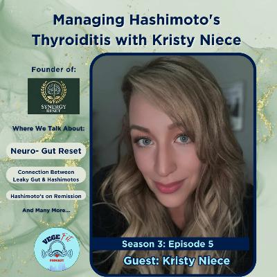 Managing Hashimoto's Thyroiditis with Kristy Niece